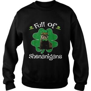 Full Of Shenanigans Ferret St Patricks Day Gifts Shirt